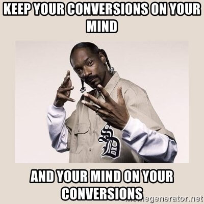 Google AdWords conversion tracking Snoop Dog meme